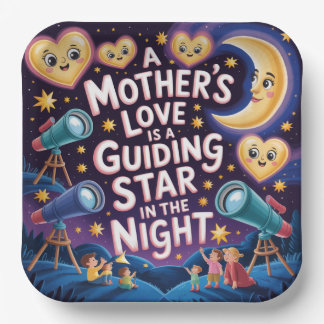 A Mother's Love Is A Guiding Star In The Night Paper Plates