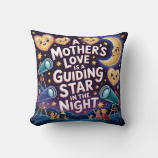 A Mother's Love Is A Guiding Star In The Night Throw Pillow