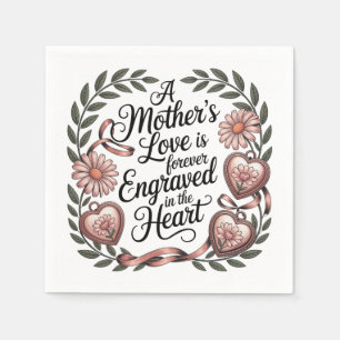 A Mother's Love Is Forever Engraved In The Heart Napkins