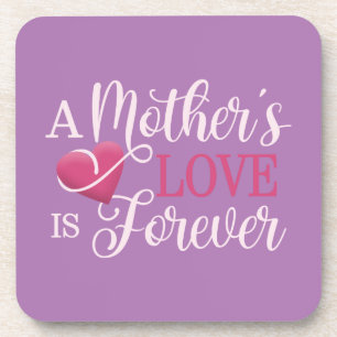A Mother's Love is Forever Quote   Coaster