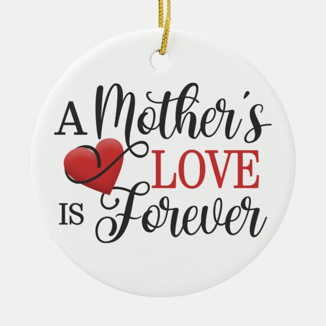 A Mother's Love is Forever Quote | Ornament (Front)