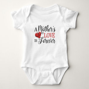 A Mother's Love is Forever Quote   T-Shirt Baby Bodysuit