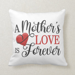 A Mother's Love is Forever Quote Throw Pillow