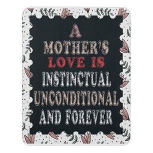 A Mother's Love Is Instinctual Unconditional Door Sign
