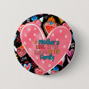 A Mother's Love is the Heart of the Family Button