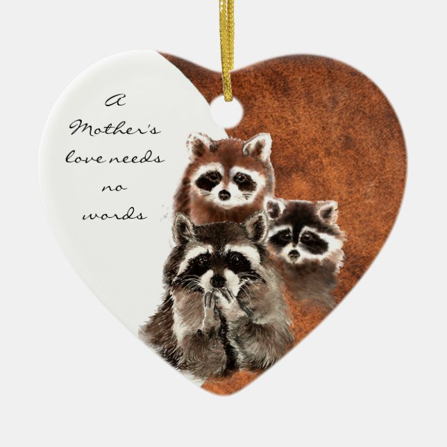 A Mother's Love needs no Words, Raccoon Animal Ceramic Ornament (Front)