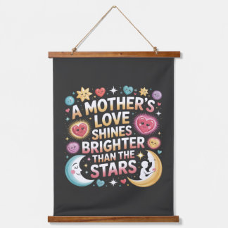 A Mother's Love Shines Brighter Than The Stars Hanging Tapestry