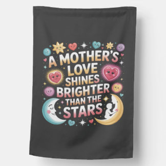 A Mother's Love Shines Brighter Than The Stars House Flag