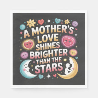 A Mother's Love Shines Brighter Than The Stars Napkins