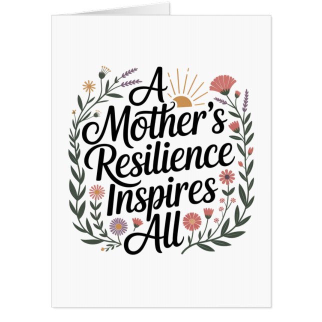 A Mother's Resilience Inspires All Card (Front)