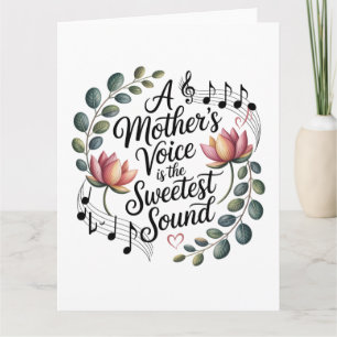 A Mother's Voice Is The Sweetest Sound Card