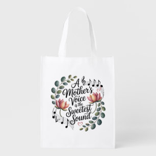 A Mother's Voice Is The Sweetest Sound Grocery Bag