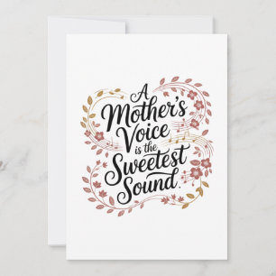 A Mother's Voice Is The Sweetest Sound Note Card