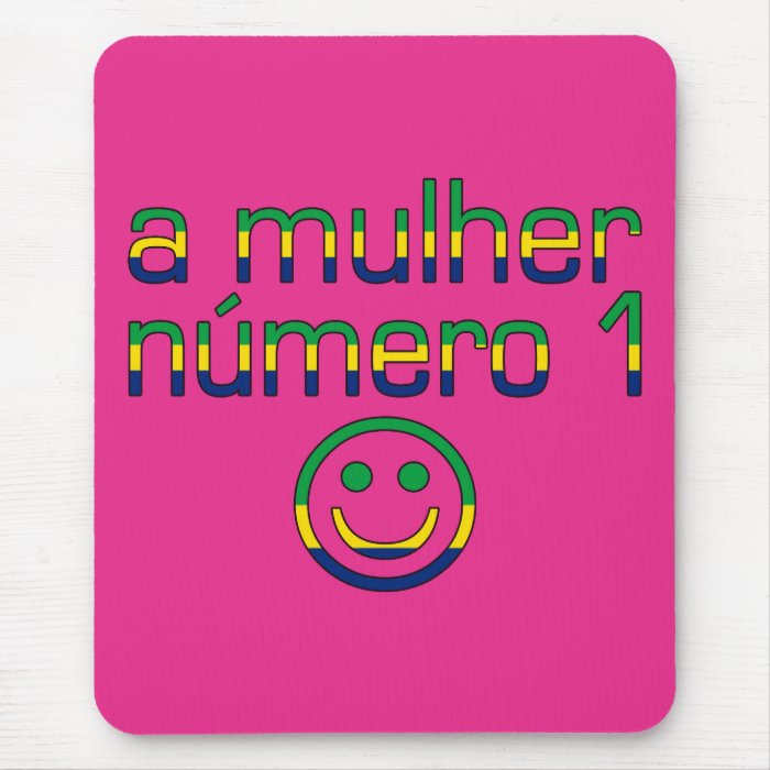A Mulher Número 1   Number 1 Wife in Brazilian Mousepads