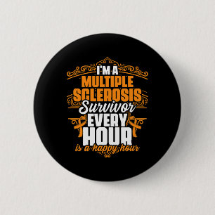 A Multiple Sclerosis Survivor Support Ms Awareness Button