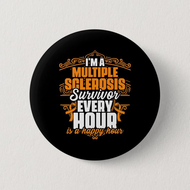 A Multiple Sclerosis Survivor Support Ms Awareness Button (Front)