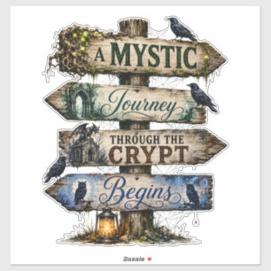 A Mystic Journey Through The Crypt Begins Sticker