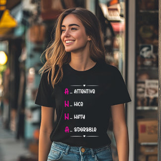 A.N.N.A. - Attentive, Nice, Nifty, Adorable T-Shirt