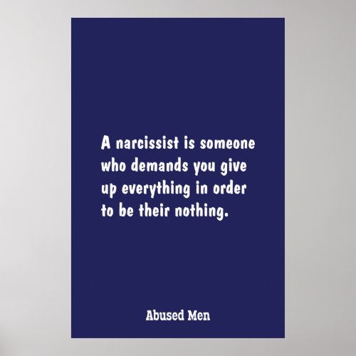 A Narcissist Is Someone Who Demands â Poster