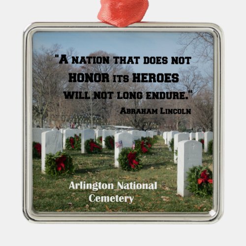 A nation that does not honor its heroes metal ornament
