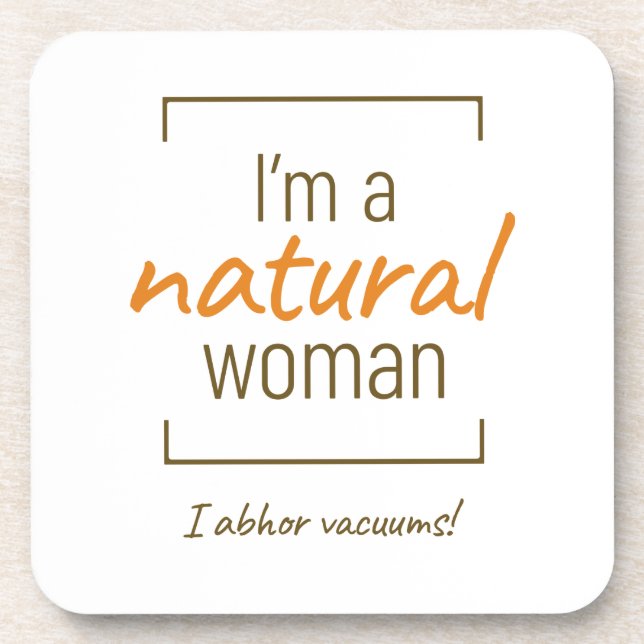 A Natural Woman Abhors a Vacuum, Joke Beverage Coaster (Front)