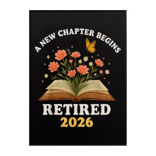 A New Chapter Begins Retired 2026 Acrylic Print