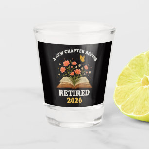 A New Chapter Begins Retired 2026 Shot Glass