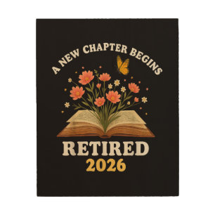 A New Chapter Begins Retired 2026 Wood Wall Art