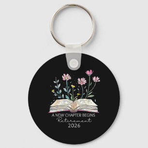 A New Chapter Begins Retirement Last Day of School Keychain