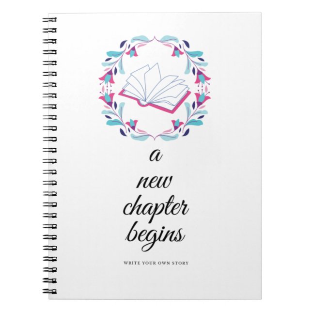 A New Chapter Begins Spiral Notebook (Front)