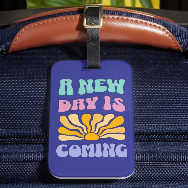 A New Day is Coming Luggage Tag (Front Insitu 2)