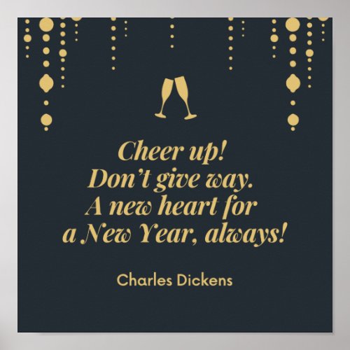 A new heart for a new year Charles Dickens quote Poster