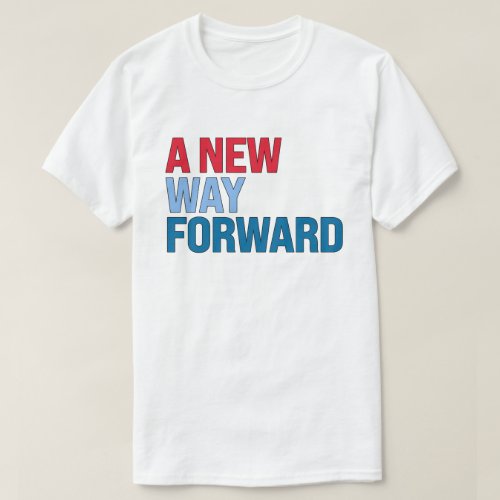 A new way forward T_Shirt