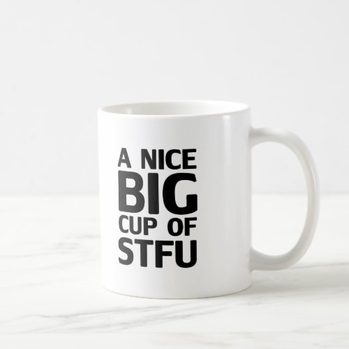 A Nice Big Cup of STFU