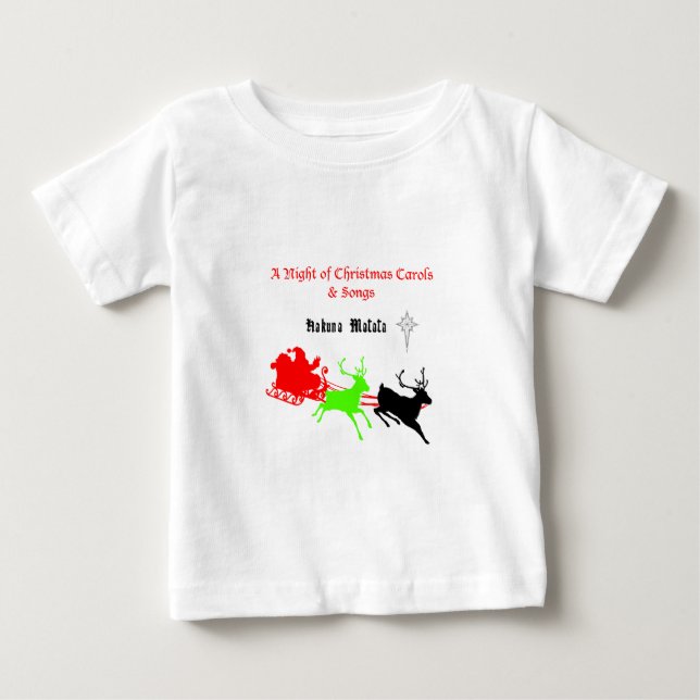 A Night of Christmas Carols and Songs Hakunamatata Baby T-Shirt (Front)