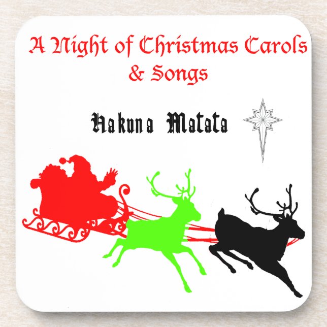 A Night of Christmas Carols and Songs Hakunamatata Beverage Coaster (Front)