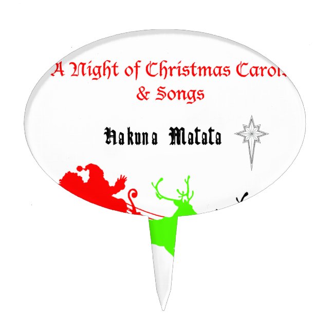 A Night of Christmas Carols and Songs Hakunamatata Cake Topper (Front)