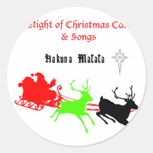 A Night of Christmas Carols and Songs Hakunamatata Classic Round Sticker