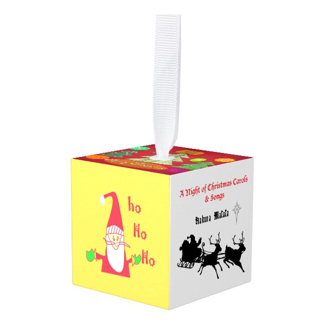A Night of Christmas Carols and Songs Hakunamatata Cube Ornament (Front Angled)