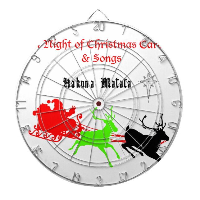 A Night of Christmas Carols and Songs Hakunamatata Dart Board (Front)