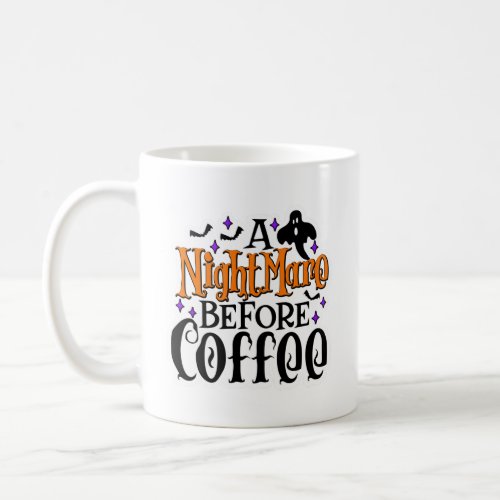 A Nightmare Before Coffee   Coffee Mug