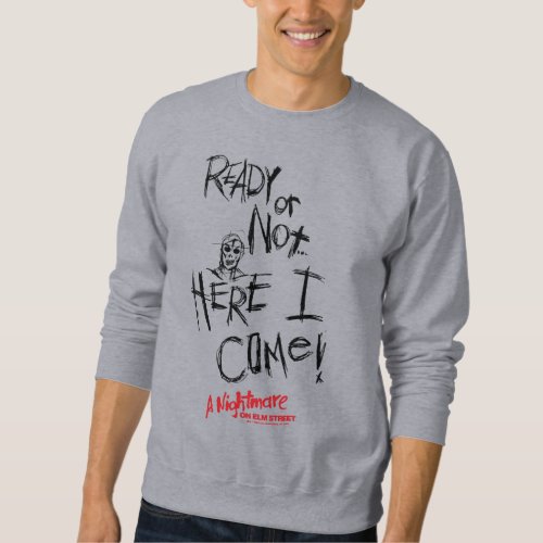 A Nightmare on Elm Street  Here I Come Sweatshirt