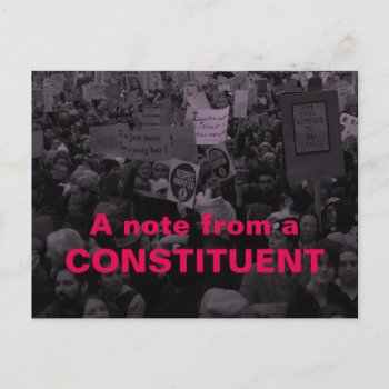A Note From A Constituent Women's March 10/100 Postcard by Resist_and_Rebel at Zazzle