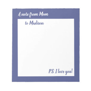 A note from Mom for daughter or son notepad