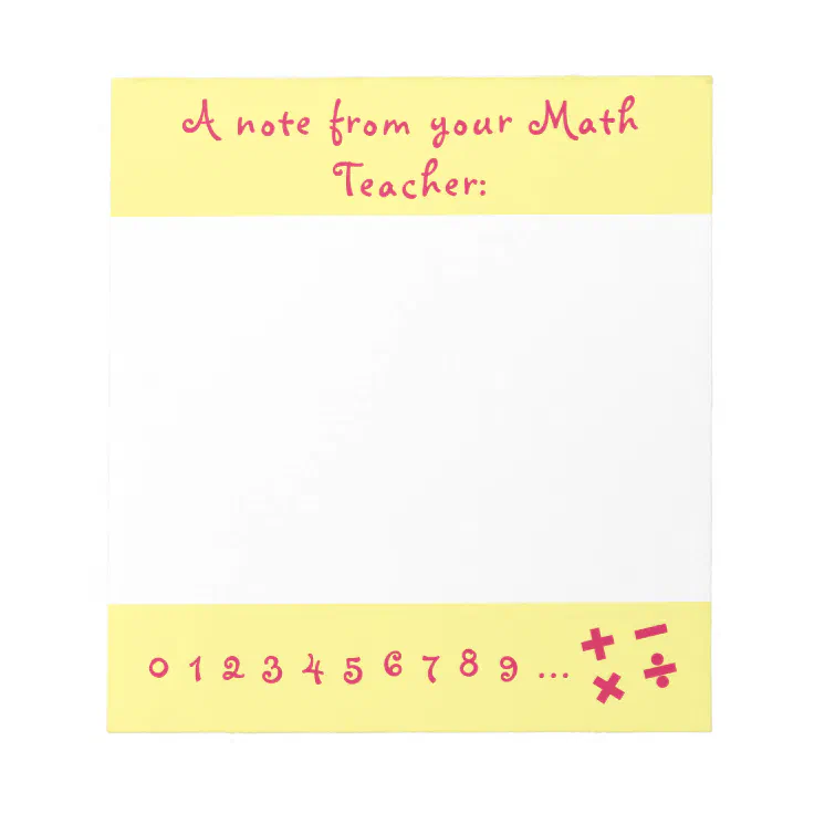 A Note From Your Math Teacher - Notepad | Zazzle
