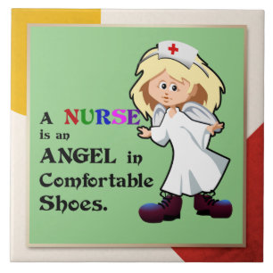 A nurse is an angel in comfortable shoes ceramic tile