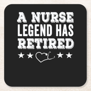 A Nurse Legend has Retired Nursing RN CNA LVN Hear Square Paper Coaster