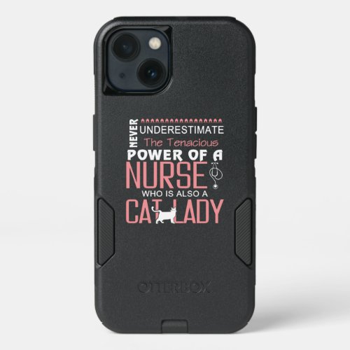 A Nurse Who Is Also A Cat Lady iPhone 13 Case