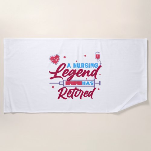 A Nursing legend has Retired Beach Towel