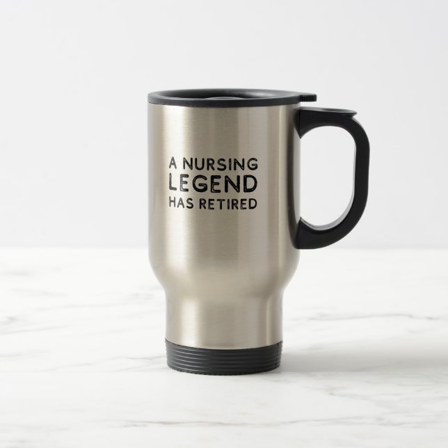 A nursing legend has retired distressed travel mug (Right)